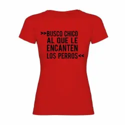 Camiseta mujer "Busco chico al que le encanten los perros" color Rojo